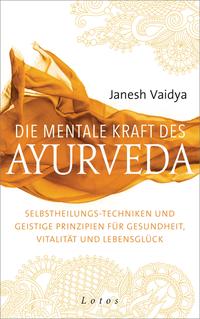 Die mentale Kraft des Ayurveda