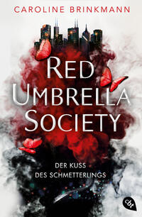 Red Umbrella Society – Der Kuss des Schmetterlings