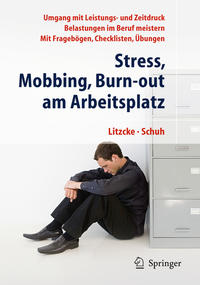 Stress, Mobbing und Burn-out am Arbeitsplatz