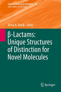 β-Lactams: Unique Structures of Distinction for Novel Molecules