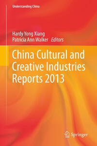 China Cultural and Creative Industries Reports 2013