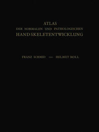 Atlas der Normalen und Pathologischen Handskeletentwicklung