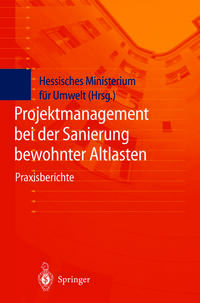 Projektmanagement bei der Sanierung bewohnter Altlasten