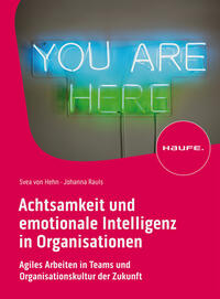 Achtsamkeit und emotionale Intelligenz in Organisationen