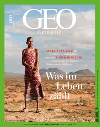 GEO Perspektive 1/18 - Was im Leben zählt