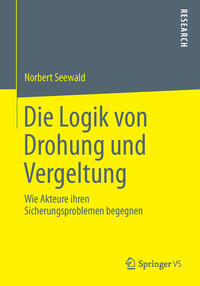 Die Logik von Drohung und Vergeltung