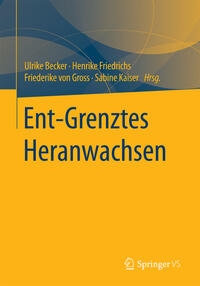 Ent-Grenztes Heranwachsen