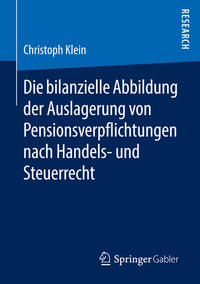 Die bilanzielle Abbildung der Auslagerung von Pensionsverpflichtungen nach Handels- und Steuerrecht