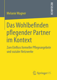 Das Wohlbefinden pflegender Partner im Kontext