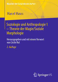 Soziologie und Anthropologie 1 – Theorie der Magie / Soziale Morphologie