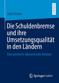 Die Schuldenbremse und ihre Umsetzungsqualität in den Ländern