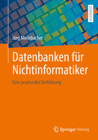 Datenbanken für Nichtinformatiker