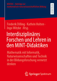 Interdisziplinäres Forschen und Lehren in den MINT-Didaktiken