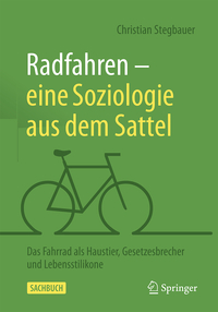 Radfahren – eine Soziologie aus dem Sattel