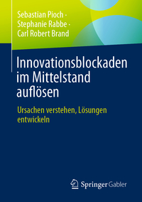 Innovationsblockaden im Mittelstand auflösen