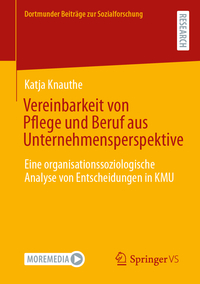 Vereinbarkeit von Pflege und Beruf aus Unternehmensperspektive