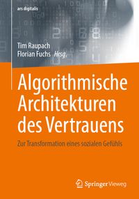Algorithmische Architekturen des Vertrauens