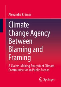 Climate Change Agency Between Blaming and Framing