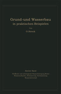 Grund- und Wasserbau in praktischen Beispielen