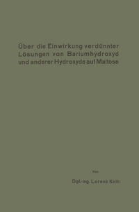 Über die Einwirkung verdünnter Lösungen von Bariumhydroxyd und anderer Hydroxyde auf Maltose