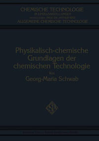 Physikalisch-Chemische Grundlagen der Chemischen Technologie
