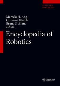 Encyclopedia of Robotics / Encyclopedia of Robotics