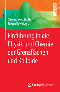 Einführung in die Physik und Chemie der Grenzflächen und Kolloide