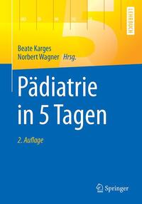 Pädiatrie in 5 Tagen