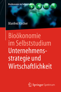 Bioökonomie im Selbststudium: Unternehmensstrategie und Wirtschaftlichkeit