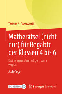 Matherätsel (nicht nur) für Begabte der Klassen 4 bis 6