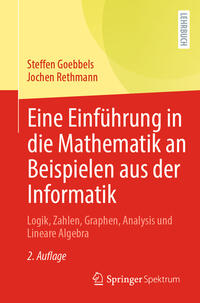 Eine Einführung in die Mathematik an Beispielen aus der Informatik