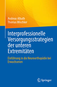 Interprofessionelle Versorgungsstrategien der unteren Extremitäten