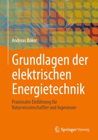 Grundlagen der elektrischen Energietechnik