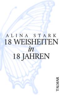 18 Weisheiten in 18 Jahren