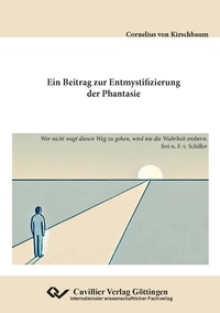 Ein Beitrag zur Entmystifizierung der Phantasie