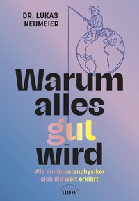 Warum alles gut wird