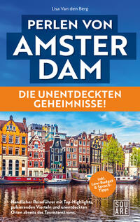 Perlen von Amsterdam - Die unentdeckten Geheimnisse!