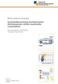 Zustandsüberwachung mechatronischer Antriebssysteme mittels maschineller Lernverfahren