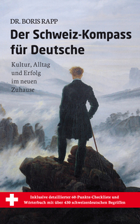 Der Schweiz-Kompass für Deutsche