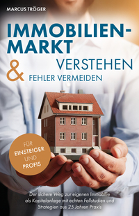 Immobilienmarkt verstehen & Fehler vermeiden