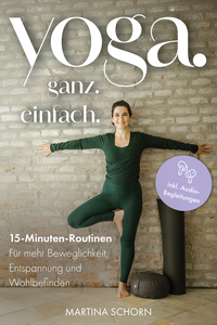 Yoga. Ganz. Einfach.