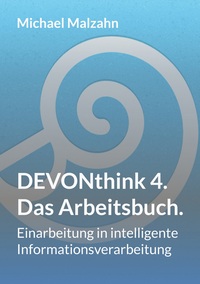 DEVONthink 4. - Das Arbeitsbuch.