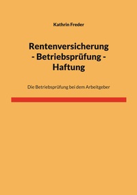 Rentenversicherung - Betriebsprüfung - Haftung