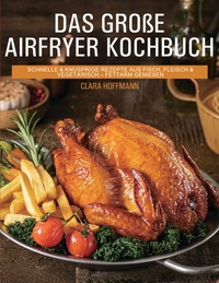 Das große Airfryer Kochbuch