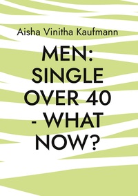 Men single over 40 - what now?