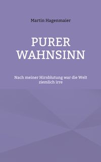 Purer Wahnsinn