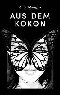 Aus dem Kokon