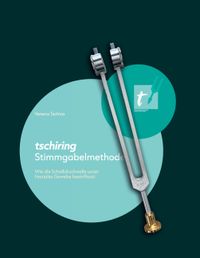 tschiring Stimmgabelmethode