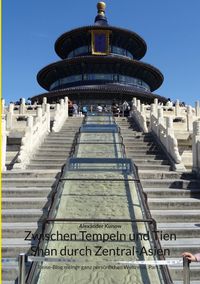 Zwischen Tempeln und Tien Shan durch Zentral-Asien