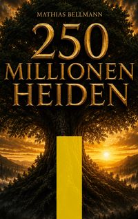 250 Millionen Heiden